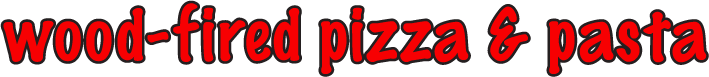Wood-Fired Pizza & Pasta